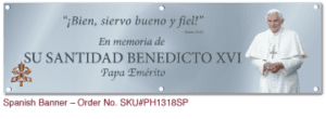 Pope Benedict XVI, Pope Emeritus Memorial Banner- Spanish (2'x7')